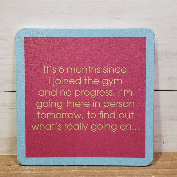 6 Months Gym Coaster