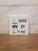 Sq Ceramic Coaster -Wine By Me