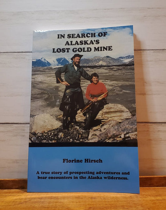 In Search Of Alaskas lost Gold Mine Book