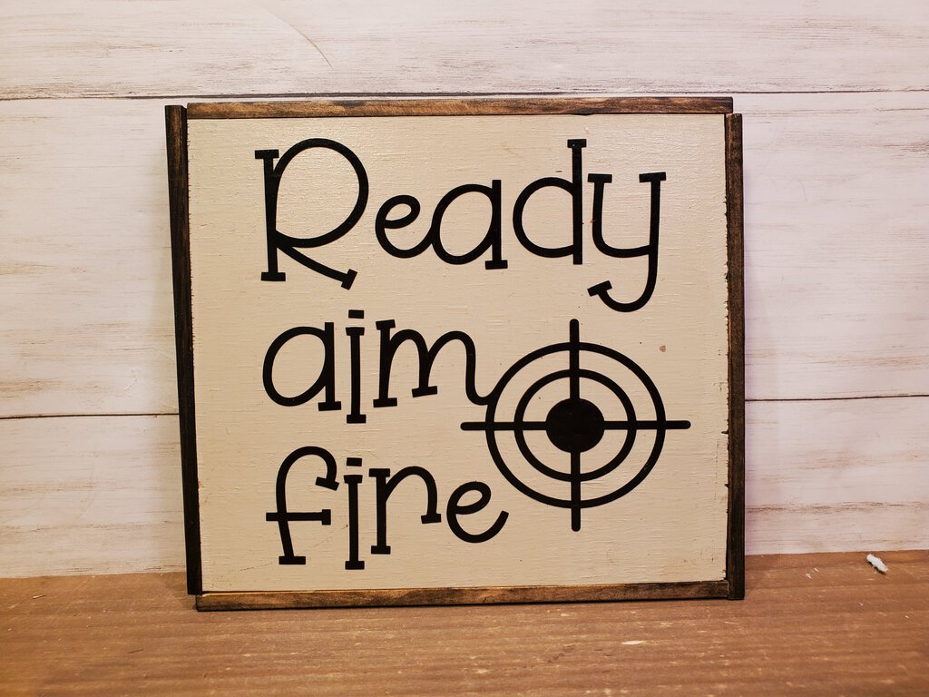 Read Aim Fire Wood Sign