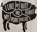 I Like My Butt Rubbed And My Pork Pulled Apron