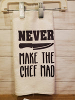 Never Make The Chef Mad Kitchen Towel