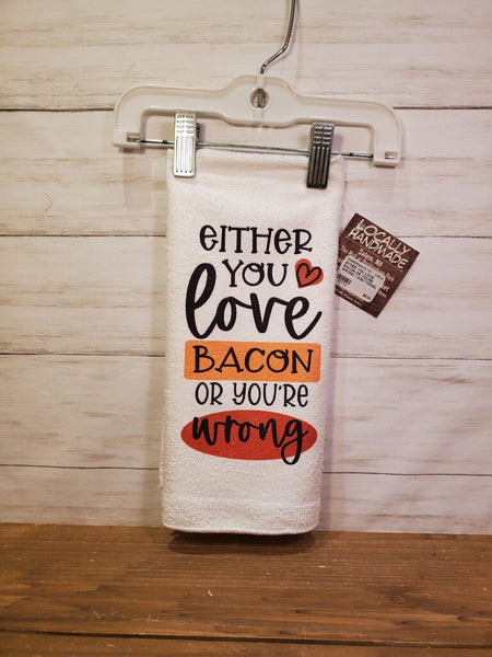 Either You Love Bacon-Kitchen Towel