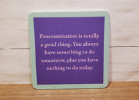 Procrastination-Coaster(Drinks On Me)