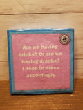 "Drunk Me/Drinks Or Dranks" Napkins (Drinks On Me)