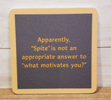 "Spite"-Coaster (Drinks On Me)