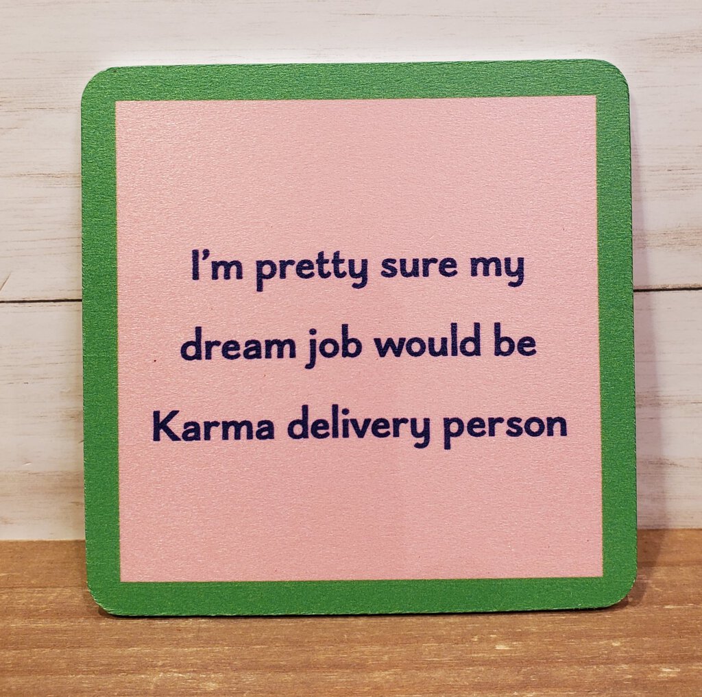 Karma Delivery Coaster