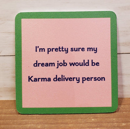 Karma Delivery Coaster