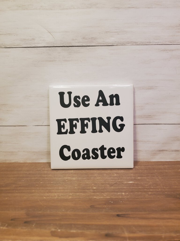 Use an Effing Coaster