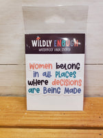 Women Belong In All Places (Wildly Enough)