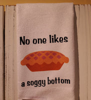 No One likes a Soggy Bottom Kitchen Towel