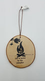 Medium Life Is Better By The Campfire Birch Ornament