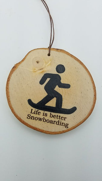 Medium Life Is Better Snowboarding Birch Ornament