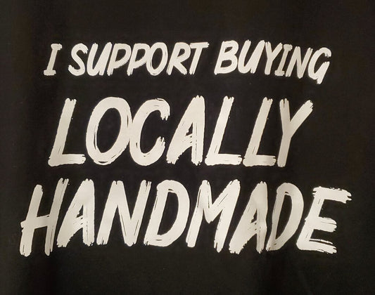 I Support Locally T-Shirt