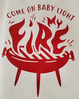 Come On Baby Light My Fire Apron