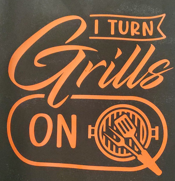 I Turn Grills On Apron
