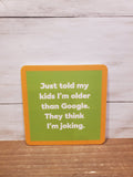 "Google" -Coaster (Drinks On Me)