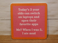 "Ate Mud"-Coaster (Drinks On Me)