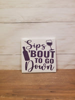 Sq Ceramic Coaster-Sips 'bout To Go Down