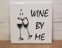 Sq Ceramic Coaster -Wine By Me